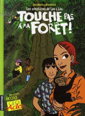 léo et léa tome 3 - touche pas à ma forêt !