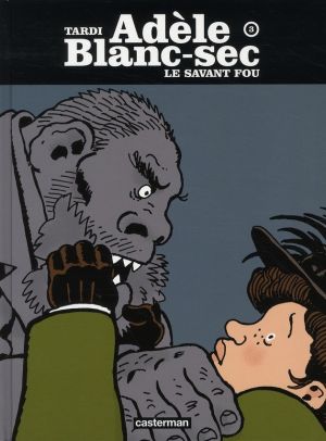 Adèle blanc-sec tome 3 - le savant fou
