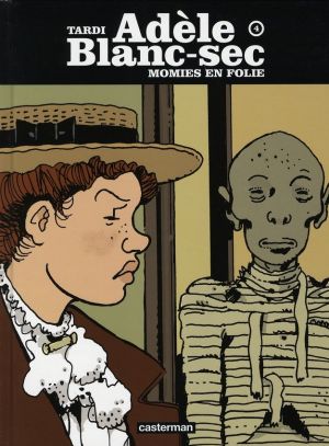 Adèle blanc-sec tome 4 - momies en folie