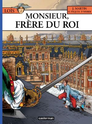 Loïs tome 4 - monsieur,  frère du roi