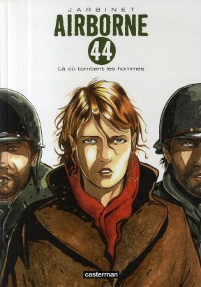 airborne 44 tome 1 - là où tombent les hommes