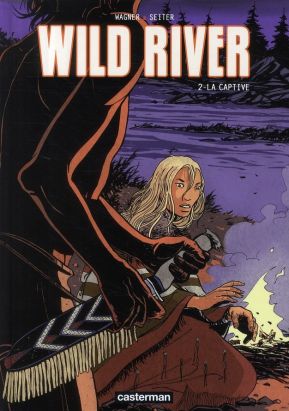 wild river tome 2 - la captive