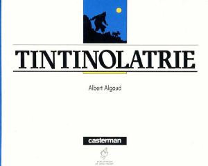 Tintinolatrie