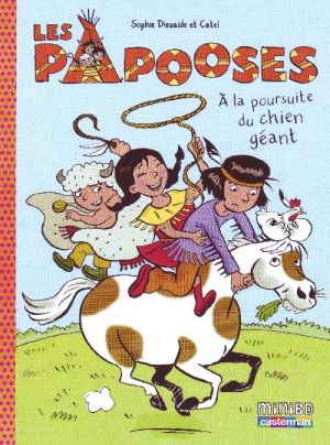 Les papooses tome 2 - à la poursuite du chien géant