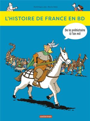 L'histoire de France en BD tome 1 - de la préhistoire à l'an mil L'histoire de France en BD tome 1 - de la préhistoire à l'an mil
