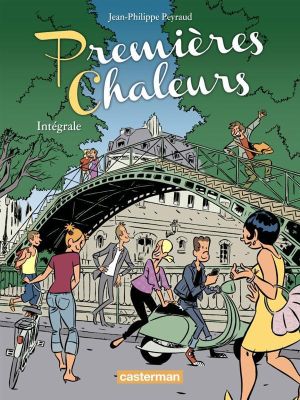 Premières chaleurs - intégrale