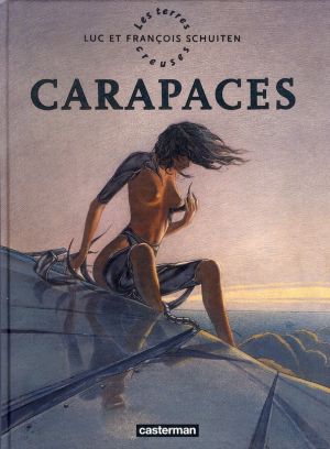 Les terres creuses tome 1 - carapaces
