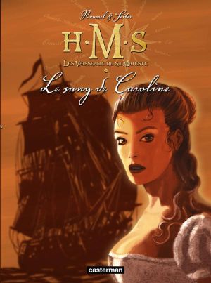 H.M.S. - his majesty's ship tome 6 - le sang de Caroline