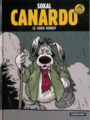 Canardo (Une enquête de l'inspecteur) tome 2 - Le chien debout (éd. 2010)