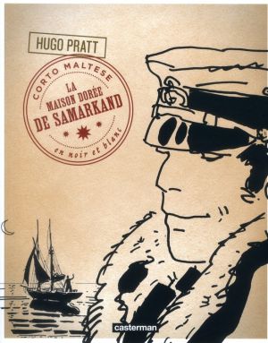 Corto Maltese tome 9 - La maison dorée de Samarkand (N&B)