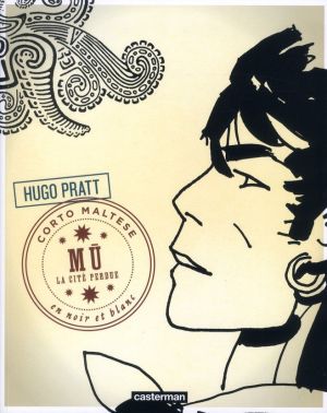 Corto Maltese tome 12 - Mû, la cite perdue (n&b)