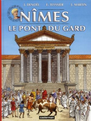les voyages d'alix ; nîmes et le pont du gard