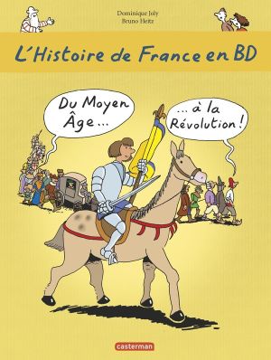L'histoire de France en BD tome 2 - du Moyen Age à la Révolution L'histoire de France en BD tome 2 - du Moyen Age à la Révolution