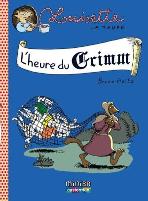 Louisette la taupe tome 8 - l'heure du Grimm