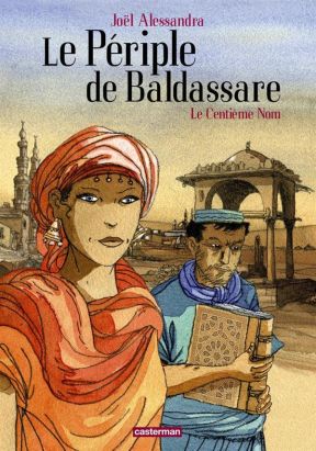 Le périple de Baldassare tome 1 - le centième nom