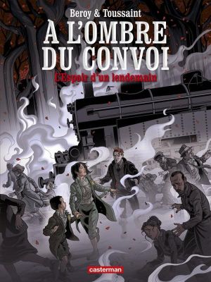 L'ombre du convoi tome 2 - l'espoir d'un lendemain