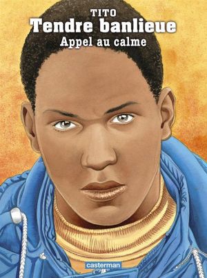 Tendre banlieue tome 14 - appel au calme