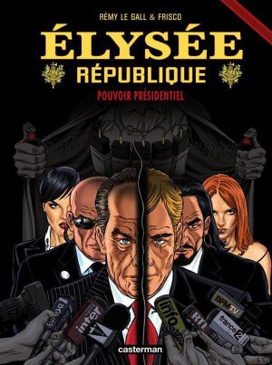 Elysee republique tome 4 - Pouvoir présidentiel