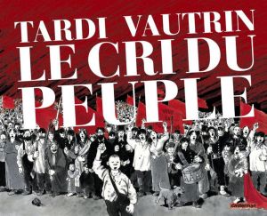 Le cri du peuple - intégrale
