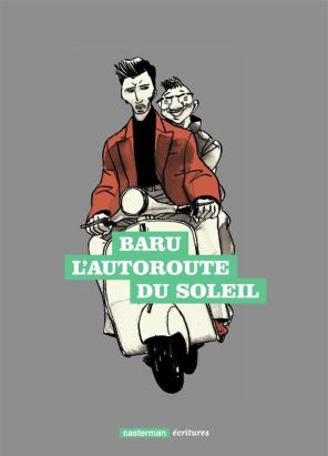 l'autoroute du soleil ; intégrale ; essentiel écritures