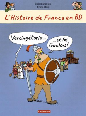 L'histoire de France en bd tome 1 - Vercingétorix et les Gaulois L'histoire de France en bd tome 1 - Vercingétorix et les Gaulois