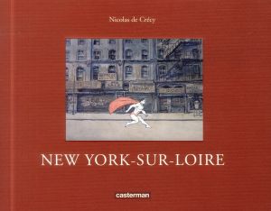New York-sur-Loire (nouvelle édition)
