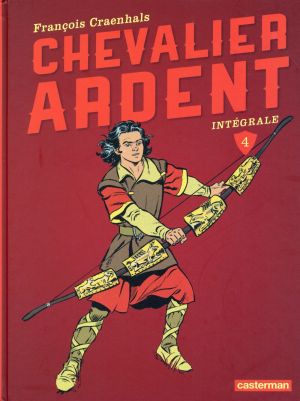 Chevalier ardent intégrale tome 4