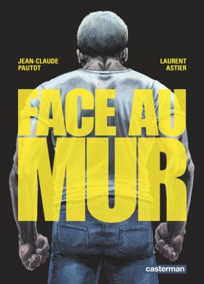 Face au mur tome 1