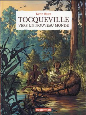 Tocqueville - Vers un nouveau monde