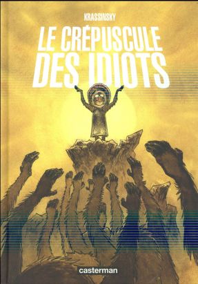 Le crépuscule des idiots