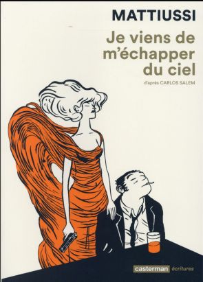 Je viens de m'échapper du ciel