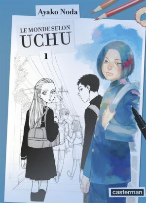 Le monde selon Uchu tome 1