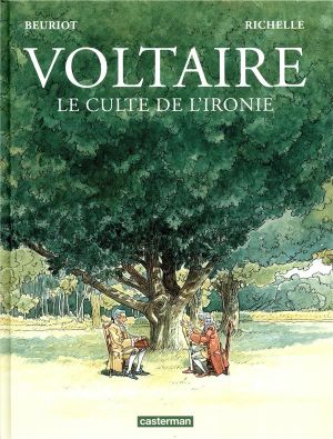 Voltaire - Le culte de l'ironie