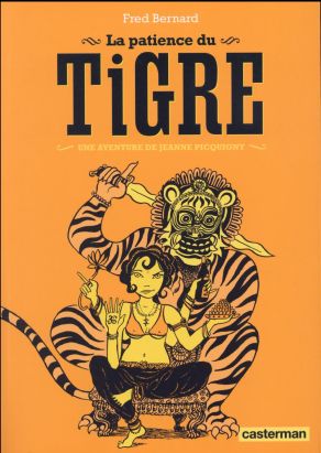 Une aventure de Jeanne Picquigny tome 3 - La patience du tigre