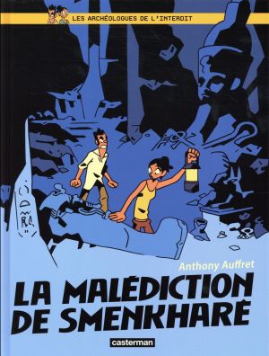 Les archéologues de l'interdit tome 1 - La malédiction de Smenkharê Les archéologues de l'interdit tome 1 - La malédiction de Smenkharê