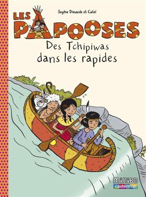 les papooses tome 5 - des tchipiwas dans les rapides