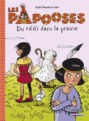 Les papooses tome 6 - du rififi dans la prairie