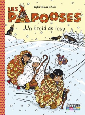 Les papooses tome 7 - un froid de loup