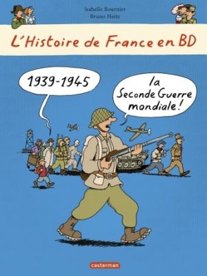 L'histoire de France en BD tome 8 - la Seconde Guerre mondiale, l'occupation et la résistance