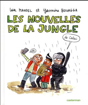 Les nouvelles de la jungle (de Calais)