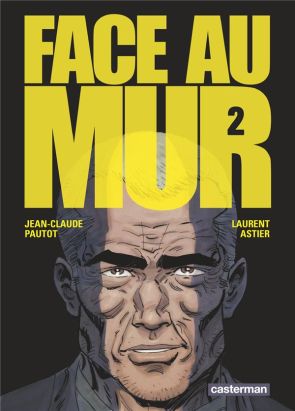 Face au mur tome 2