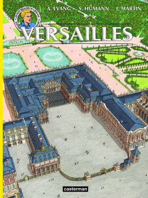 Les reportages de Lefranc - Versailles disparu