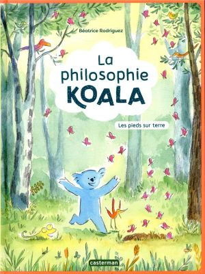 La Philosophie Koala Tome 2 - Les Pieds Sur Terre