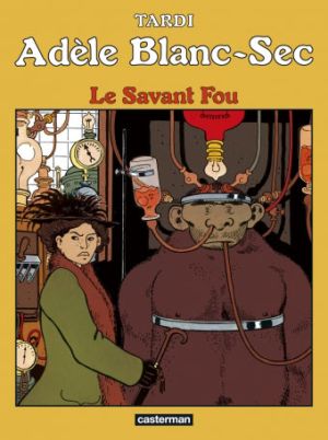 Adèle Blanc-Sec tome 3 - Le savant fou (édition 2017)