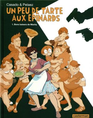 Un peu de tarte aux épinards tome 1