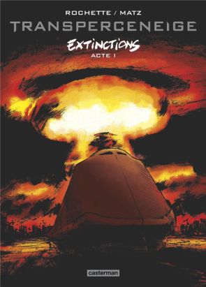 Transperceneige - extinctions tome 1