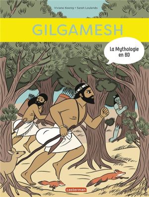 La mythologie en BD - Gilgamesh