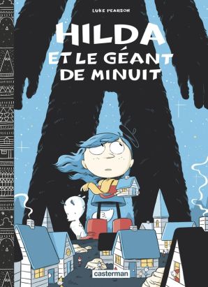 Hilda - nouvelle édition tome 2 - Hilda et le géant de minuit