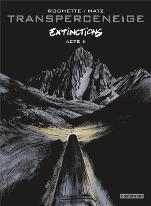 Transperceneige - extinctions tome 2