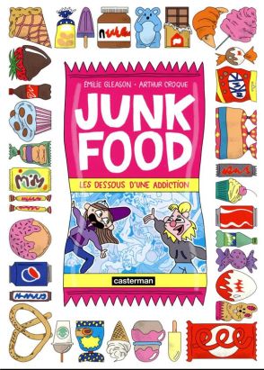 Junk Food - Les dessous d'une addiction